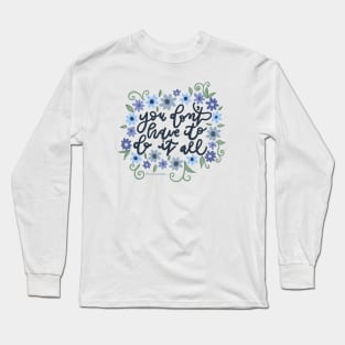 You Don't Have To Do it All Long Sleeve T-Shirt